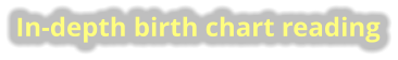 In-depth birth chart reading